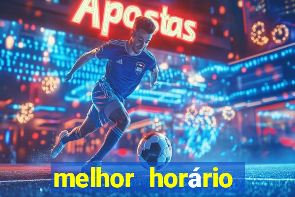 melhor horário para jogar fortune ox madrugada